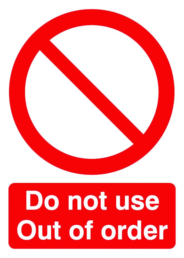 Prohibition Signs  Get Me Packaging DO NOT USE OUT OF ORDER 1mm Rigid Plastic 210 x 148