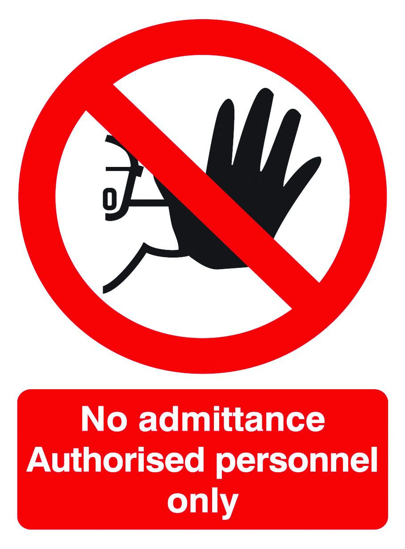 Prohibition Signs  Get Me Packaging NO ADMITTANCE AUTHORISED PERSONNEL ONLY 1mm Rigid Plastic 210 x 148